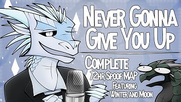 Never Gonna Give You Up 「Complete 72hr Winter & Moon Spoof MAP」Reupload