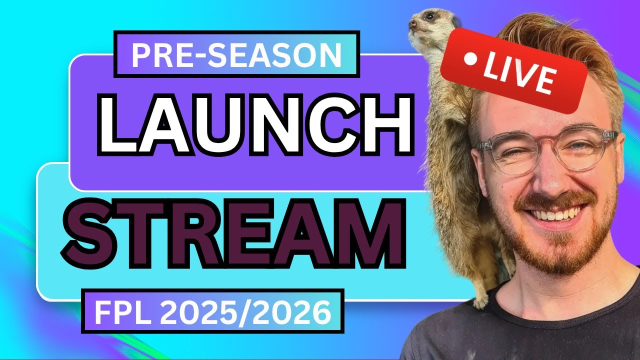FPL LAUNCH STREAM!!! | Pre-Season | FPL Tips 2025/2026 - YouTube