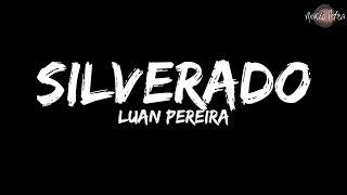 Luan Pereira - Silverado (Letra)