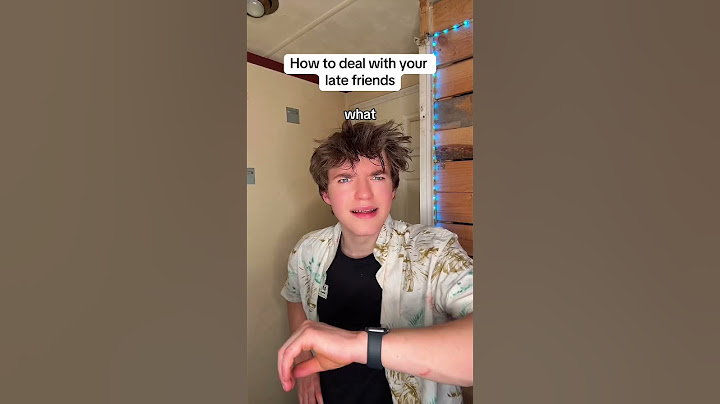 How to deal with late friends 💣