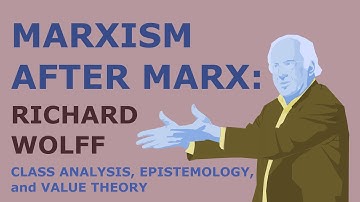 Marxism After Marx: Richard Wolff