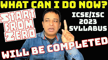 ICSE/ISC 2023 Exams to Get | How to Complete Your ICSE/ISC 2023 Board Exams Syllabus within 30 Days