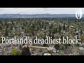 Portland&#39;s deadliest block: Behind the Headline