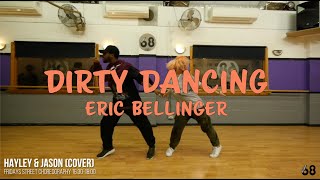 DIRTY DANCING - ERIC BELLINGER FT. NE-YO | @HAYLEYLLEWIS &amp; @JR_PINNOCK