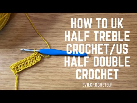 How to UK half treble crochet/htc and US half double crochet/hdc