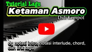 Tutorial Lagu KETAMAN ASMORO - Lengkap dengan Notasi, Chord, dan Lirik Lagu @pungkai