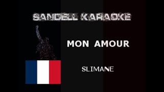 FRANCE - Slimane - Mon Amour [Karaoke]