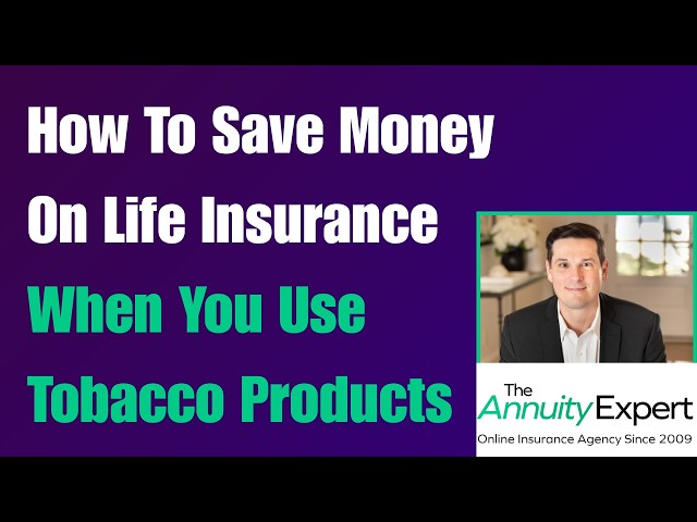 how long does tobacco stay in your system life insurance How To Save Money On Life Insurance When You Use Tobacco Products