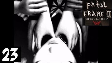 Murder for the Greater Good - Fatal Frame 2 - Blind Playthrough [Part 23]