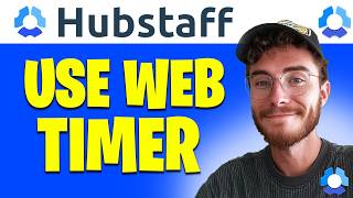 How to Use the Hubstaff Web Timer | Easy Guide