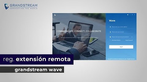Registro de extensión remota en la aplicación Wave Grandstream