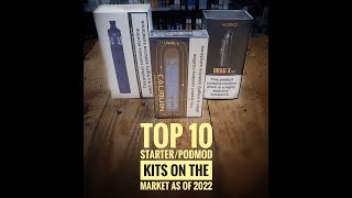 10 OF THE BEST VAPE STARTER / POD MOD KITS OF 2022 SO FAR