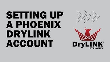 Setting Up a Phoenix DryLINK Account