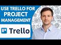 How To Use Trello For Project Management Full Guide 2026