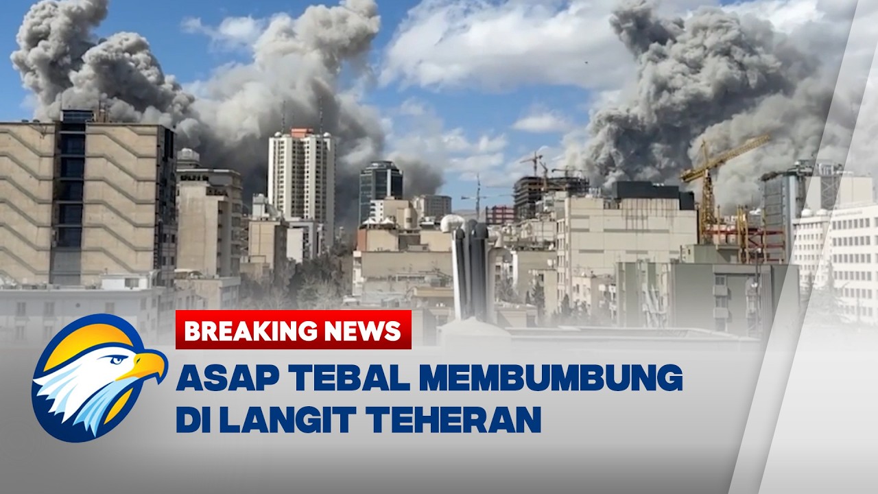 BREAKING NEWS - Teheran Diselimuti Asap Tebal Usai Serangan Israel
