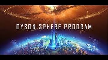 Dyson Sphere Program - Part 24