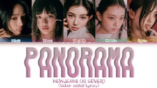 [AI cover] NewJeans (뉴진스) 'Panorama' Lyrics (Color coded lyrics Eng/Han/Rom/가사)