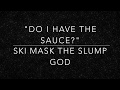 DoIHaveSauce Ski Mask The Slumpp GOD Lyrics mp3