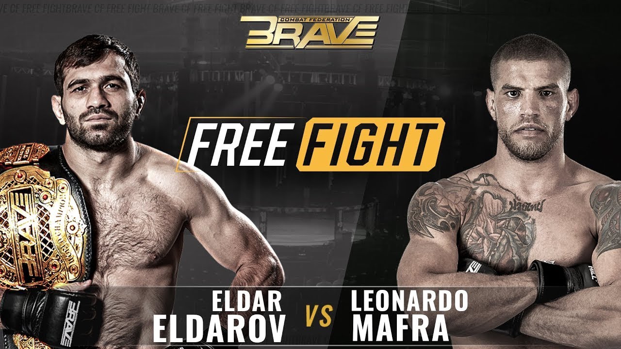 FREE MMA Fight Eldar Eldarov vs Leonardo Mafra BRAVE CF 46