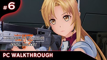Sword Art Online: Fatal Bullet Walkthrough Part 6 - It