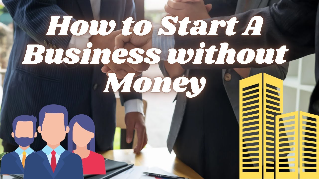 How to Start A Business without Money | How to Start Business at home ...