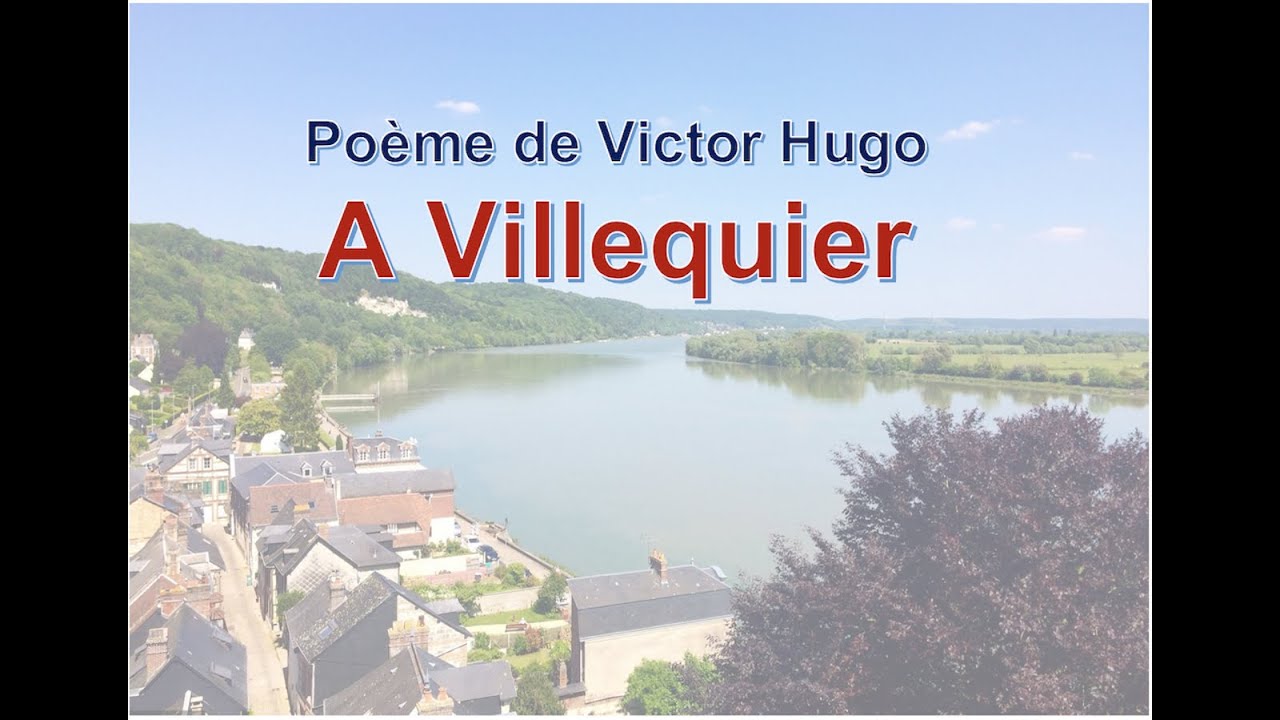 A Villequier (2ème édition) - Victor Hugo - YouTube