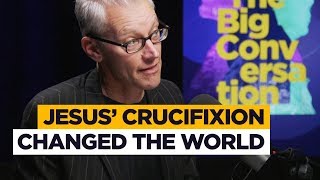 Tom Holland: Why Jesus’ crucifixion changed the world