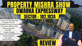 Sector 102, 102a Gurgaon: Ultimate Real Estate Review| Property Mishra Show