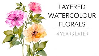 Easy Layered Watercolour Florals  4 Years Later!