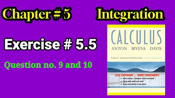 CH #5|integration|Howard Anton 10th Edition| Exercise #5.5 question no.9 and 10