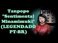 Tanpopo - &quot;Sentimental Minamimuki&quot; (LEGENDADO PT-BR)