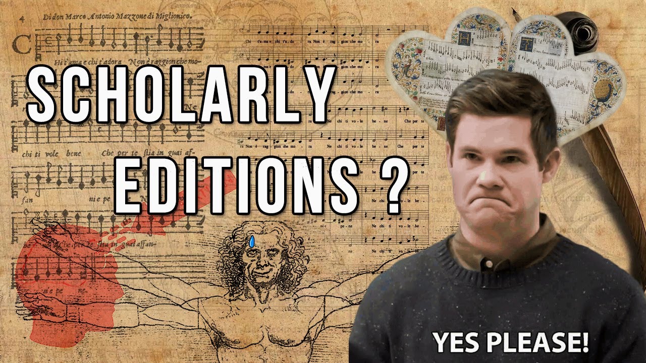 Why do we need scholarly editions of music?