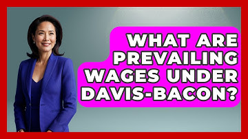 What Are Prevailing Wages Under Davis-Bacon? - The Right Politics
