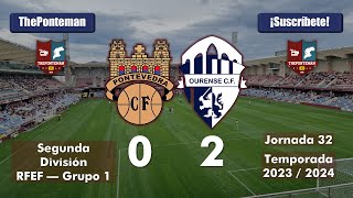 PONTEVEDRA CF 0 - 2 OURENSE CF | Segunda RFEF