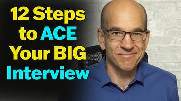 12 Steps to Acing Your Big Interview