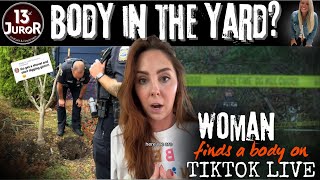 Woman Finds Body In Her Yard on TikTok?!