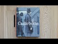 Gustave caillebotte  the painters eye art book review