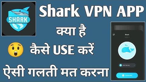 Shark vpn app kaise use kare ।। How to use shark vpn app ।। Shark vpn app