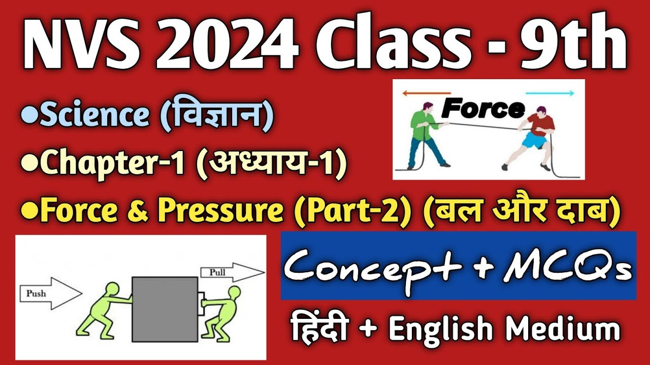 NVS 2024 Class 9 Science Chapter1 Force and Pressure (बल और दाब) Part