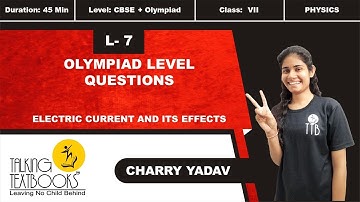 L-7 Olympiad Level Questions | Chap. 6 Electric Current and Its Effect Class 7 | Charry Yadav | TTB