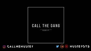 Free Call The Gang - Sheck Wes Bas Prod Huskeyotb
