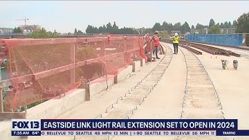 Eastside Link Light Rail to open in 2024