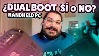 ¿Merece la pena Dual Boot en Handheld PC? 🙌