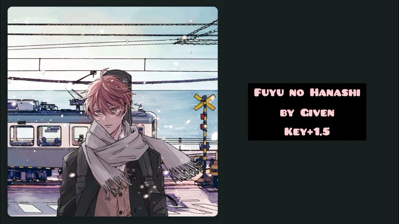 Give fuyu no hanashi. Give fuyu no hanashi