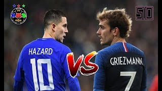 Eden Hazard Vs Griezmann Who Is The Best ?
