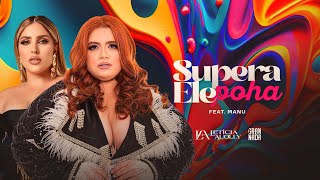 Letícia Auolly Feat. Manu Bahtidão - Supera Ele Poha ( Lyric Video )