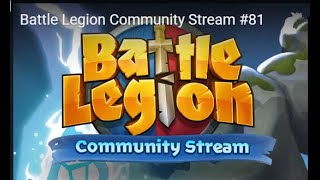 Battle Legion Community Stream #81