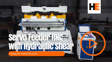 HE-MACHINE Servo Feeder RNC with Hydraulic Shear Trial Run | Coil Blanking