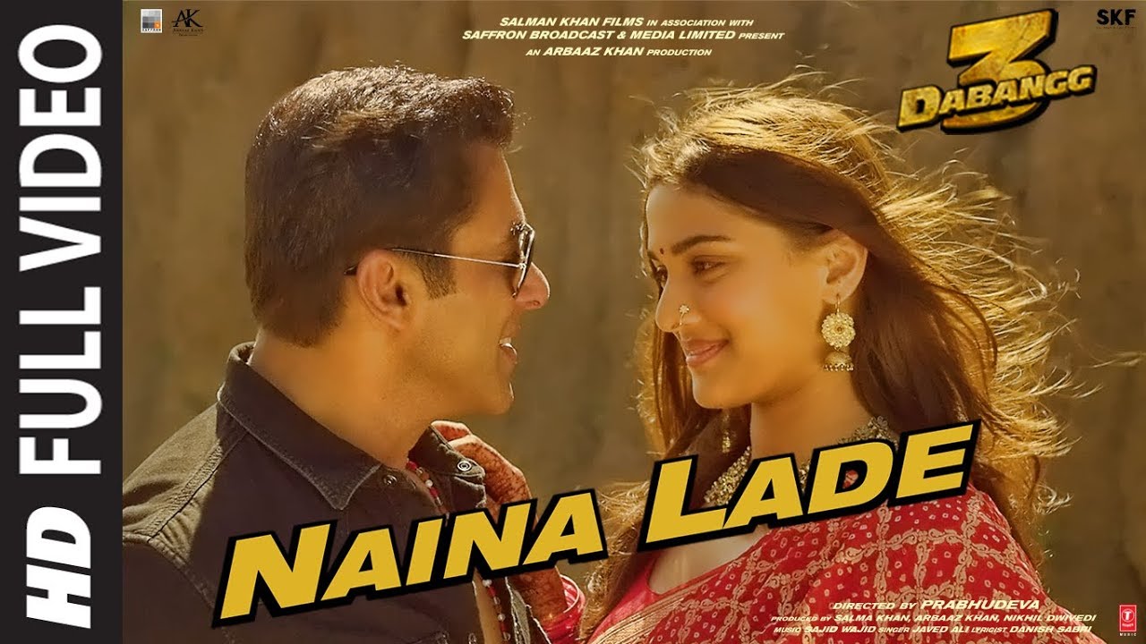 Full Video Naina Lade  Dabangg 3  Salman Khan Saiee Manjrekar  Javed Ali  Sajid Wajid