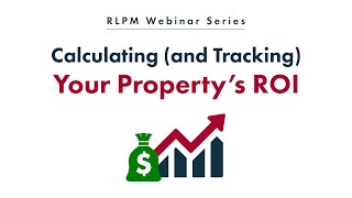 📊 Calculating (and Tracking) Your Property’s ROI | RL Property Management Webinar Replay